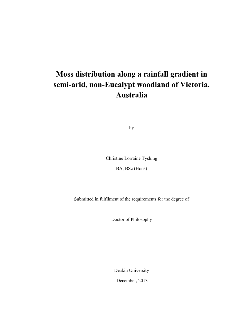 Moss Distribution Along a Rainfall Gradient in Semi-Arid, Non-Eucalypt Woodland of Victoria, Australia