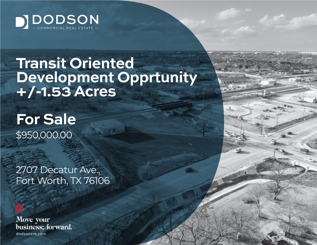 Transit Oriented Development Opprtunity +/-1.53 Acres for Sale $950,000.00