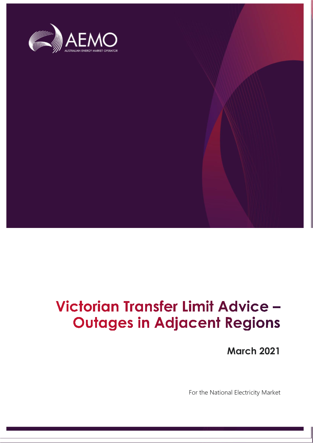 Victorian Transfer Limit Advice – Outages in Adjacent Regions 3