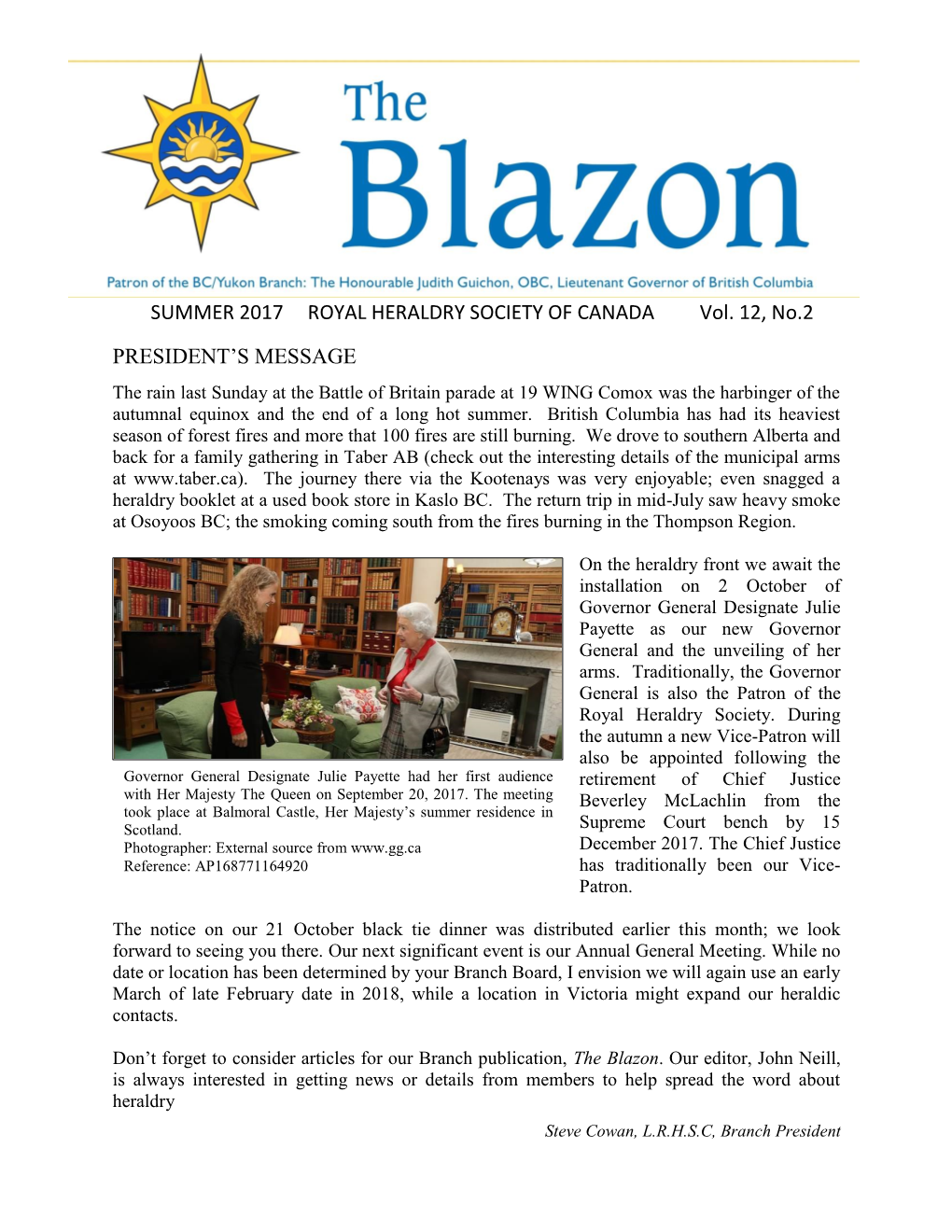 SUMMER 2017 ROYAL HERALDRY SOCIETY of CANADA Vol. 12, No.2 PRESIDENT's MESSAGE