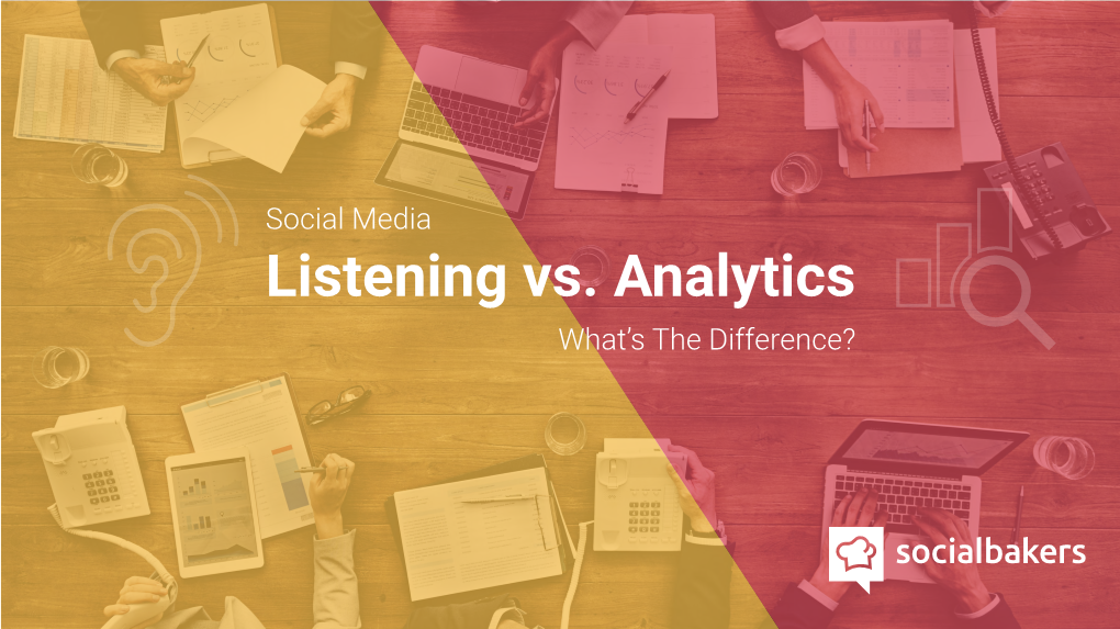 Social Media Listening Vs Analytics