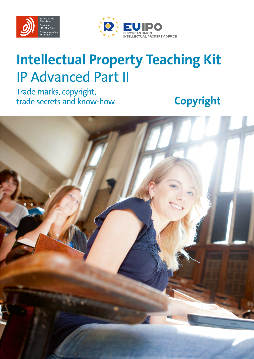 Intellectual Property Teaching Kit IP Advanced Part II Trade Marks, Copyright, Trade Secrets and Know-How Copyright