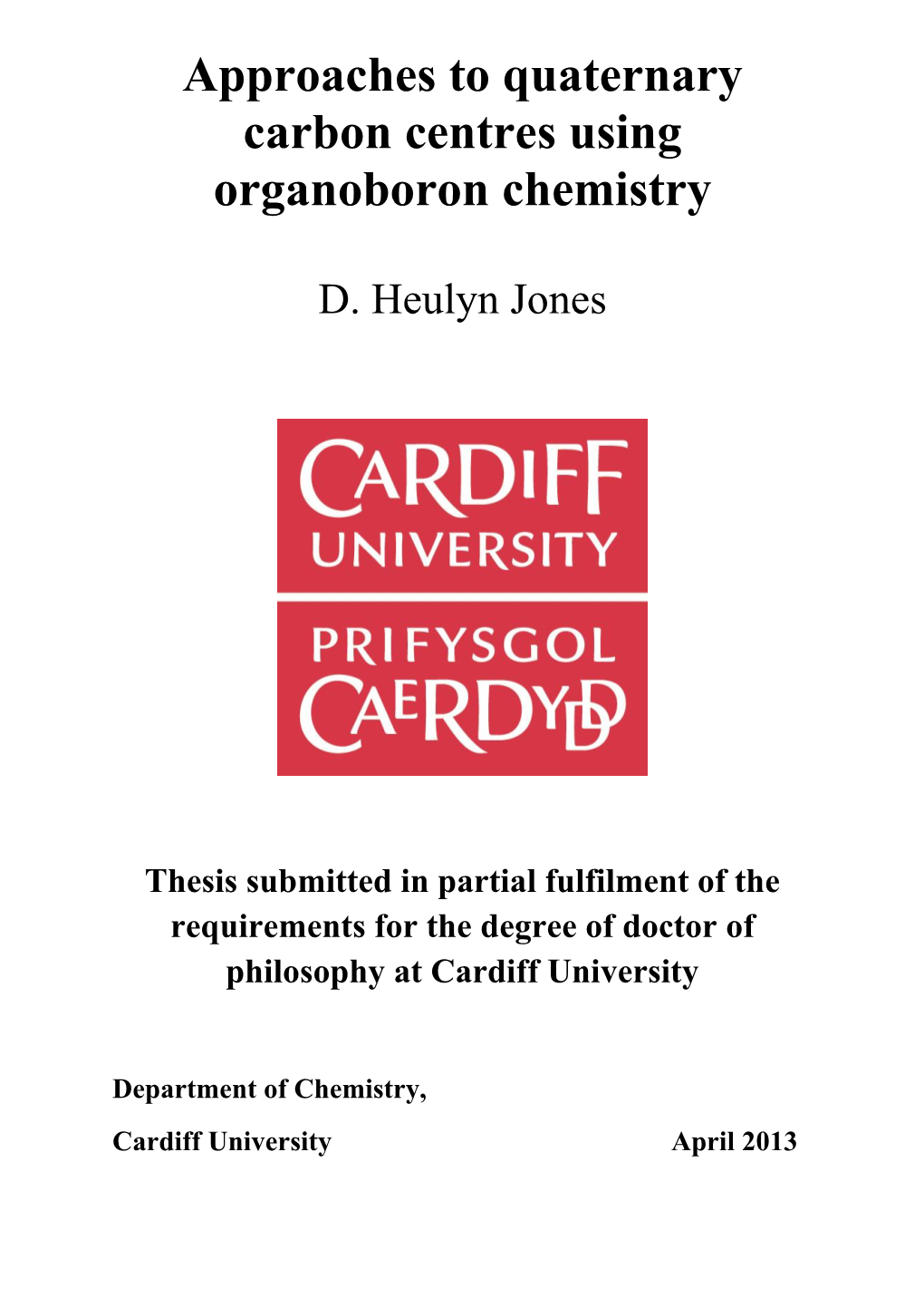 Approaches to Quaternary Carbon Centres Using Organoboron Chemistry