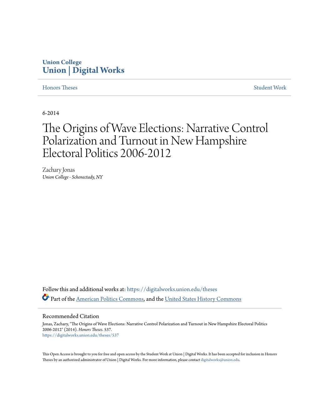 The Origins of Wave Elections: Narrative Control Polarization and Turnout in New Hampshire Electoral Politics 2006-2012 Zachary Jonas Union College - Schenectady, NY