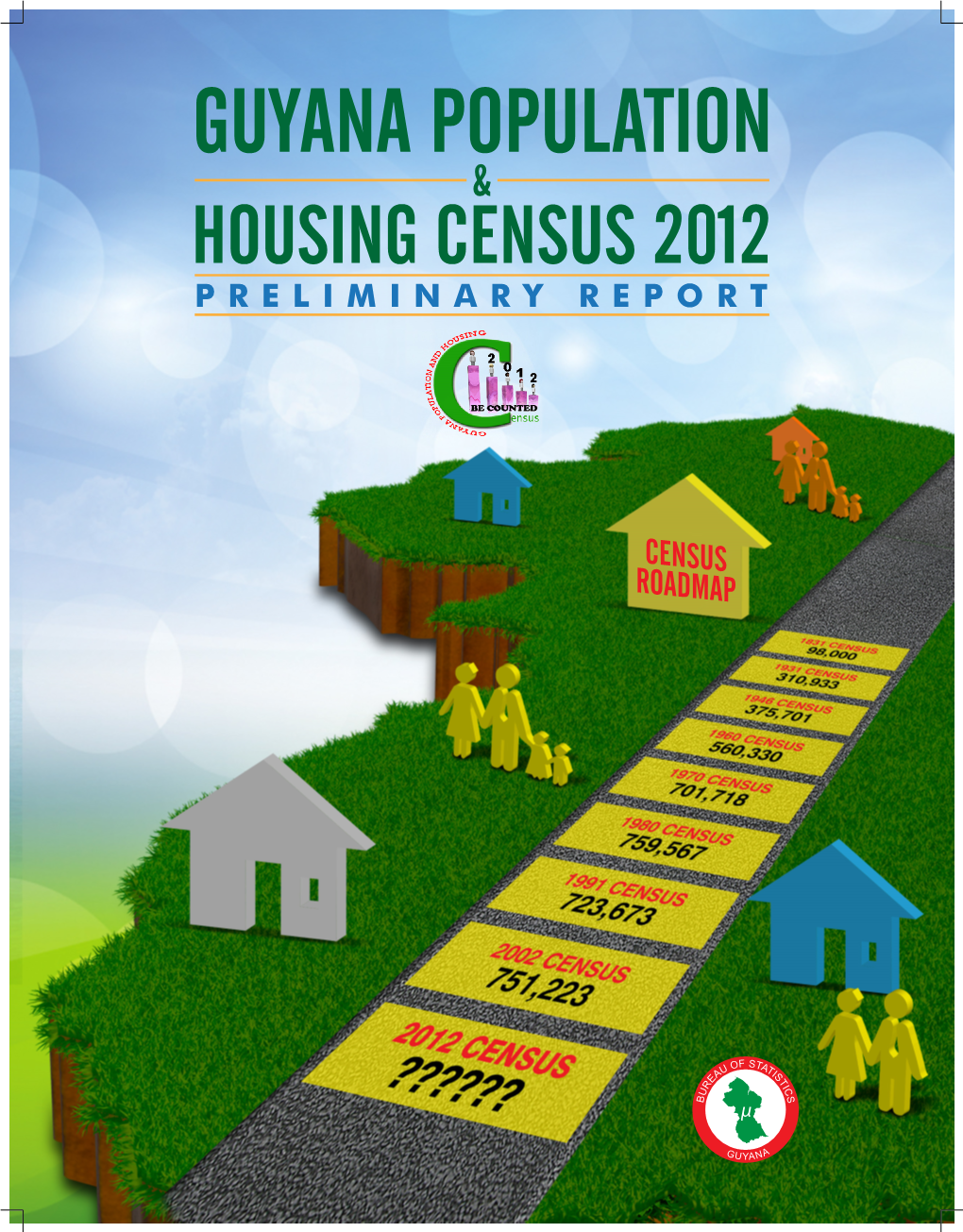 Guyana Population and Housing Census 2012: Preliminary Report