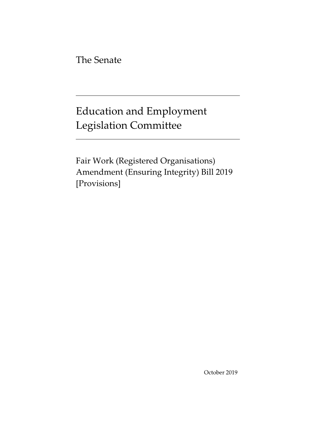 Fair Work (Registered Organisations) Amendment (Ensuring Integrity) Bill 2019 [Provisions]