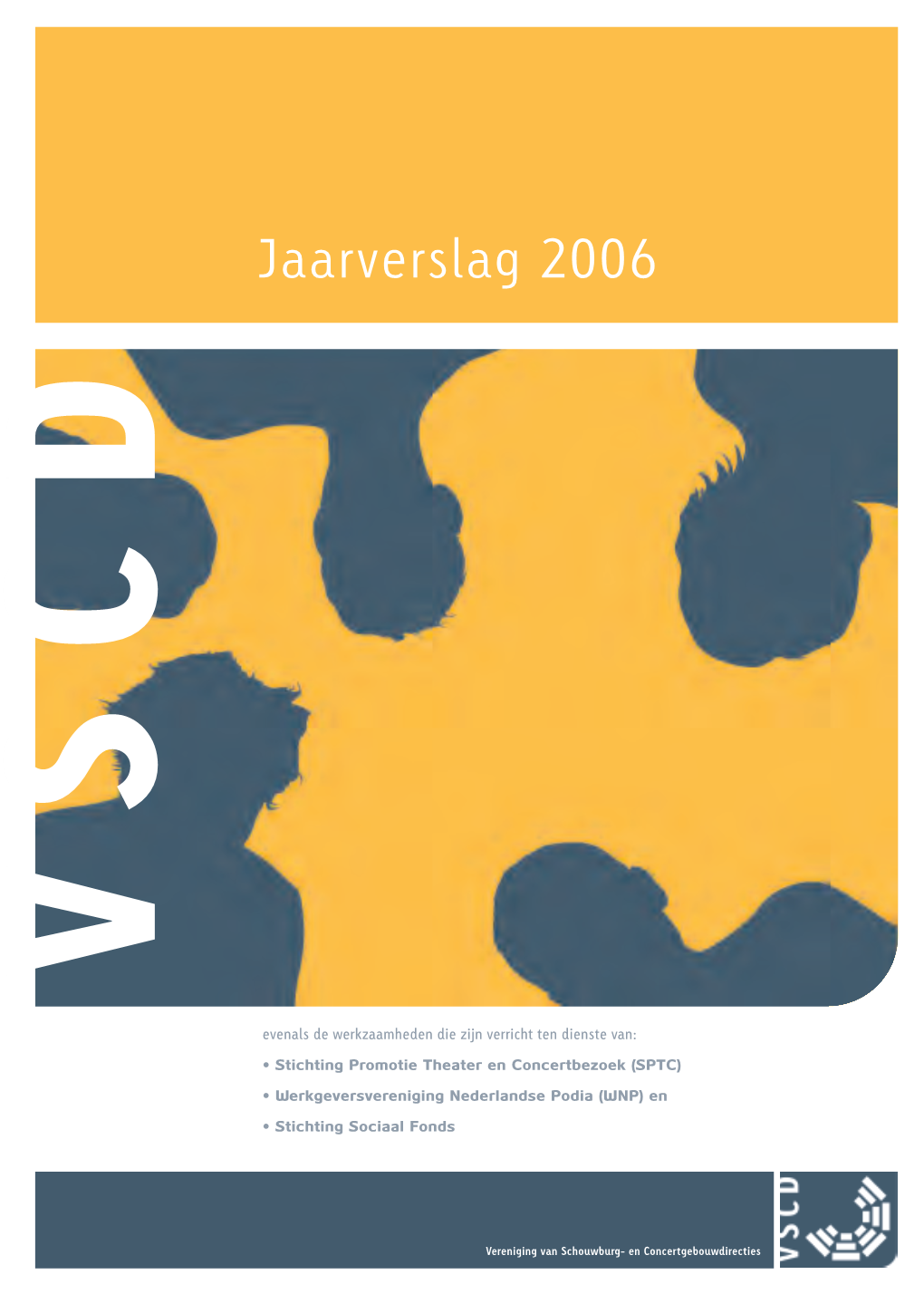 De Vereniging Van Schouwburg- En Concertgebouwdirecties (VSCD) in 2006 3