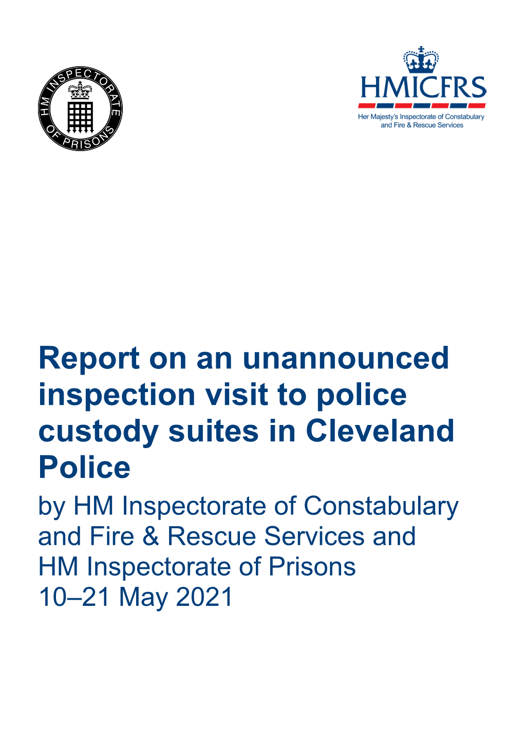 Report on an Unannounced Inspection Visit to Police Custody Suites In