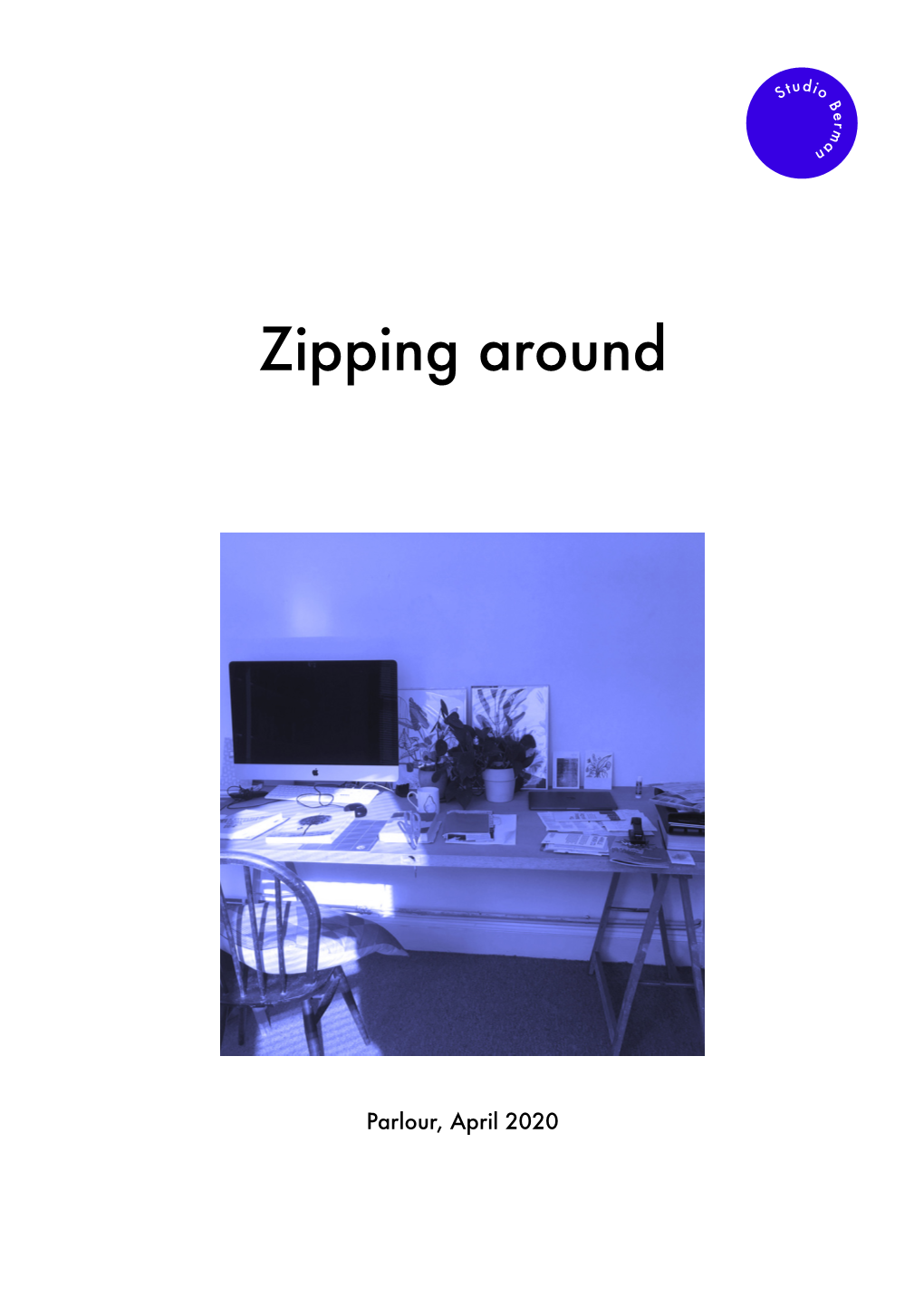 Zipping Around