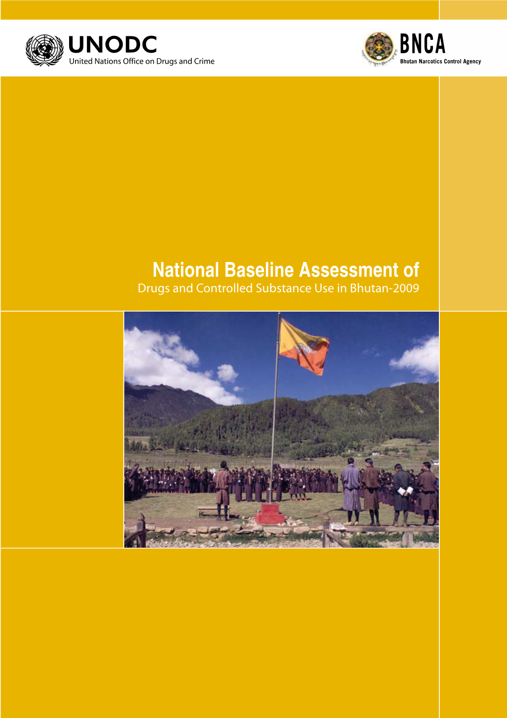 National Baseline Assessment of Drugs and Controlled Substance Use in Bhutan-2009