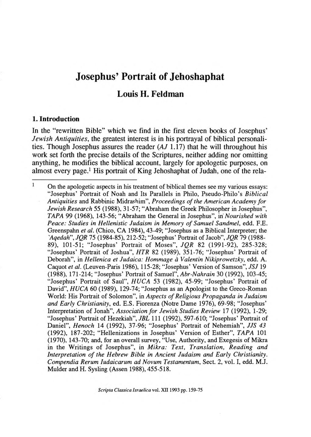 JOSEPHUS' PORTRAIT of JEHOSHAPHAT Effect, a Platonic-Like Philosopher, Must Also Be a Periclean-Like Statesman, a High Priest and a Prophet, All in One