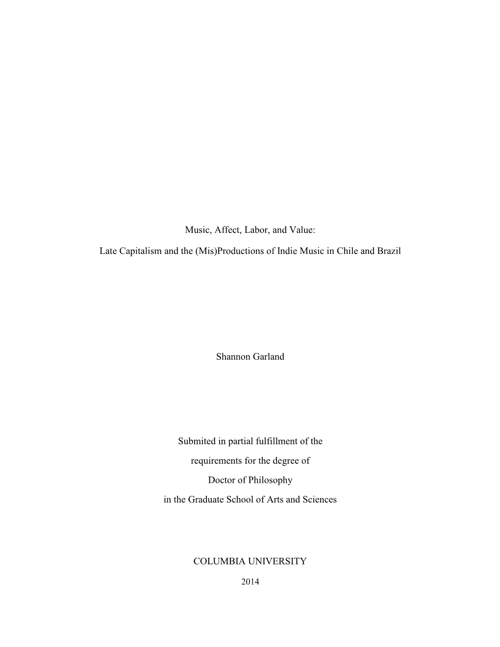 Music, Affect, Labor, and Value: Late Capitalism and the (Mis)Productions of Indie Music in Chile and Brazil