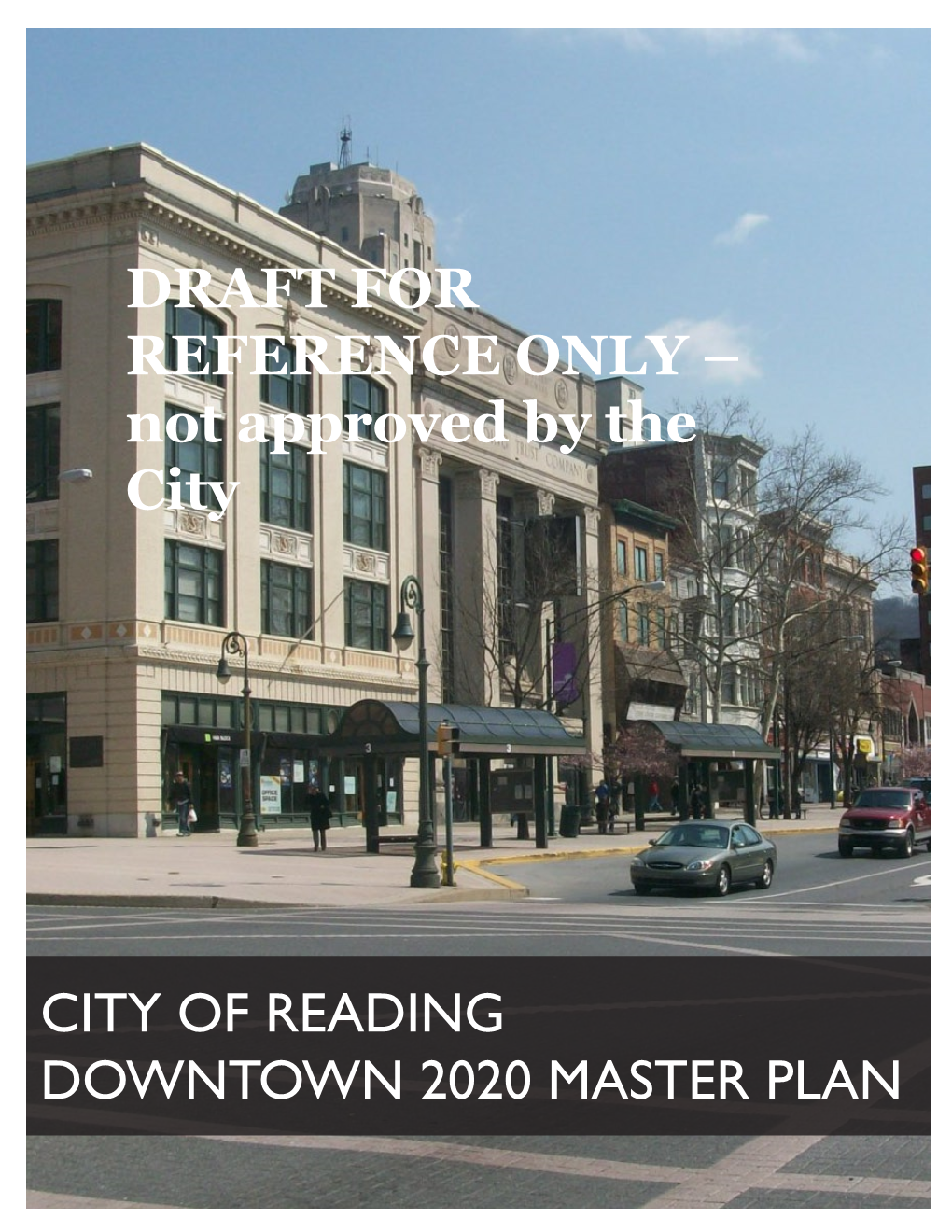 City of Reading Downtown 2020 Master Plan Draft For