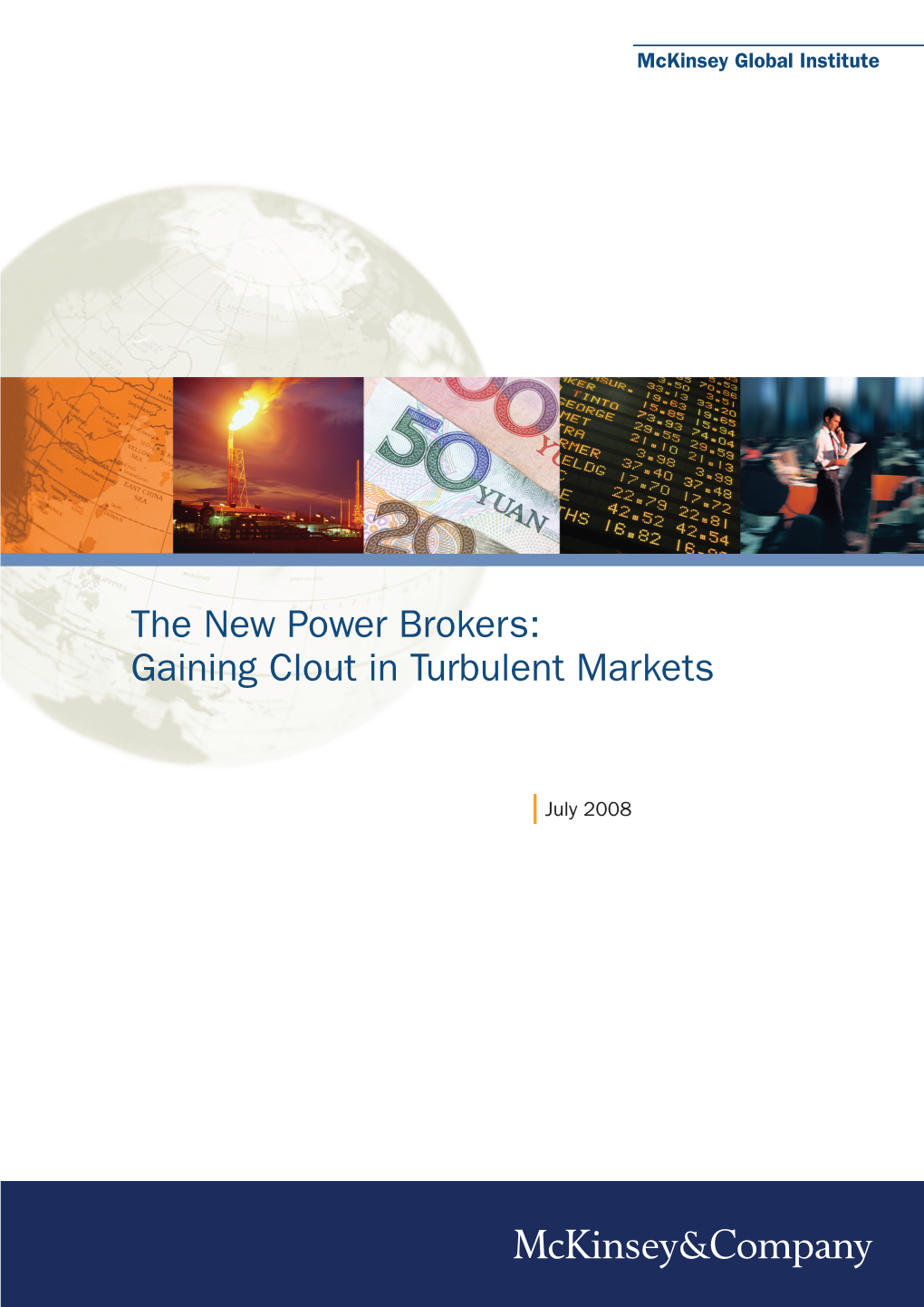 The New Power Brokers: Gaining Clout in Turbulent Markets