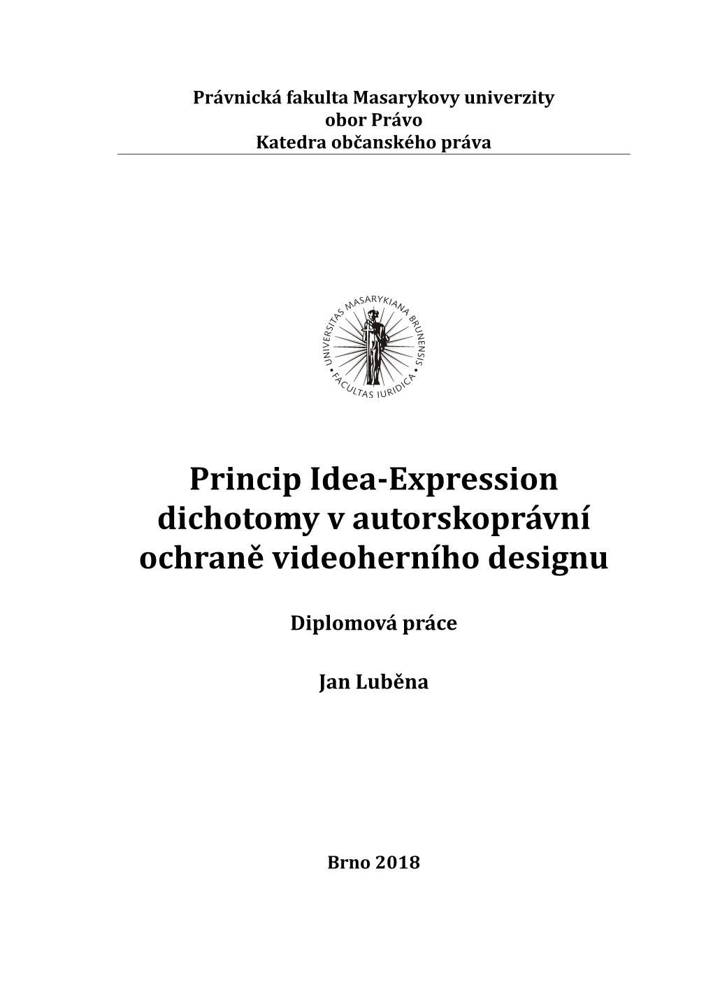 Princip Idea-Expression Dichotomy V Autorskoprávní Ochraně Videoherního Designu