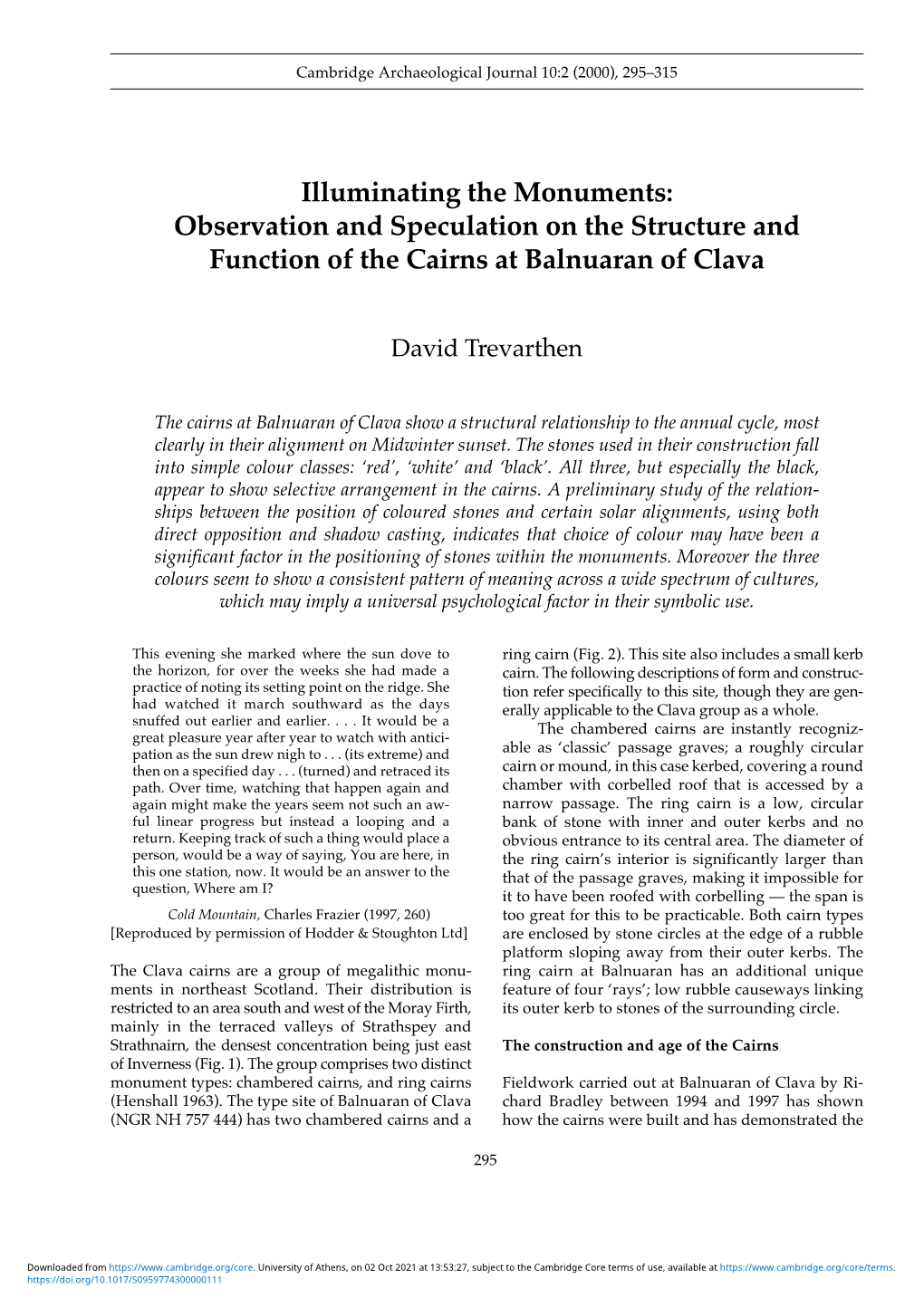 Illuminating the Monuments: Observation and Speculation on the Structure and Function of the Cairns at Balnuaran of Clava