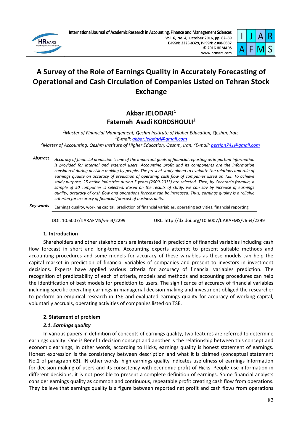 A Survey of the Role of Earnings Quality in Accurately Forecasting of Operational and Cash Circulation of Companies Listed on Tehran Stock Exchange