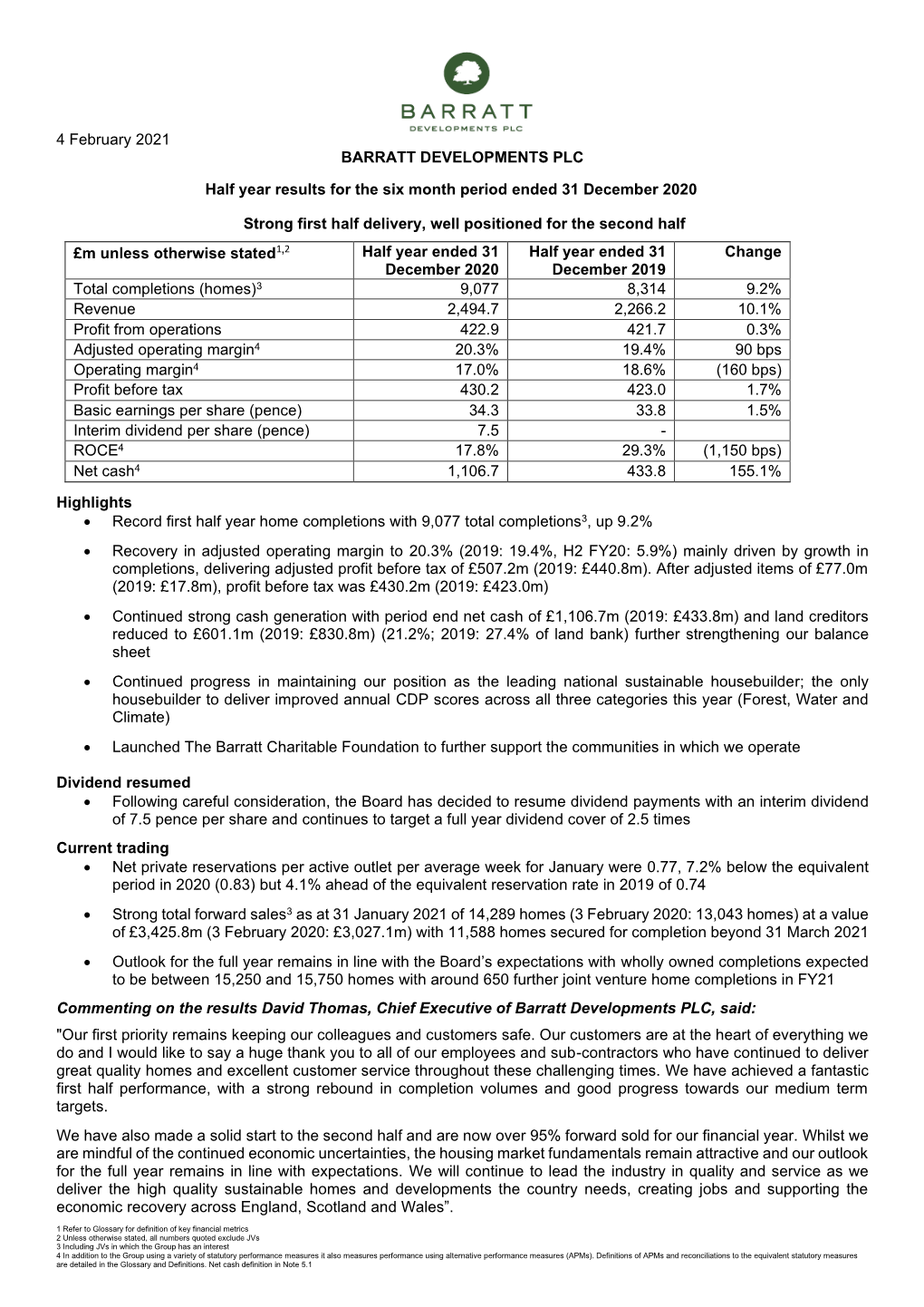 4 February 2021 BARRATT DEVELOPMENTS PLC Half Year Results for the Six Month Period Ended 31 December 2020 Strong First Half