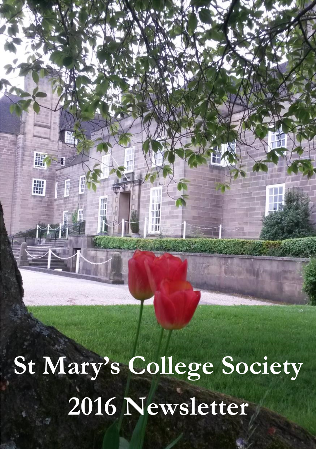 St Mary's College Society 2016 Newsletter