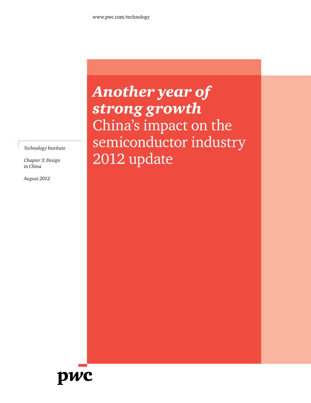 Another Year of Strong Growth China's Impact on the Semiconductor Industry 2012 Update