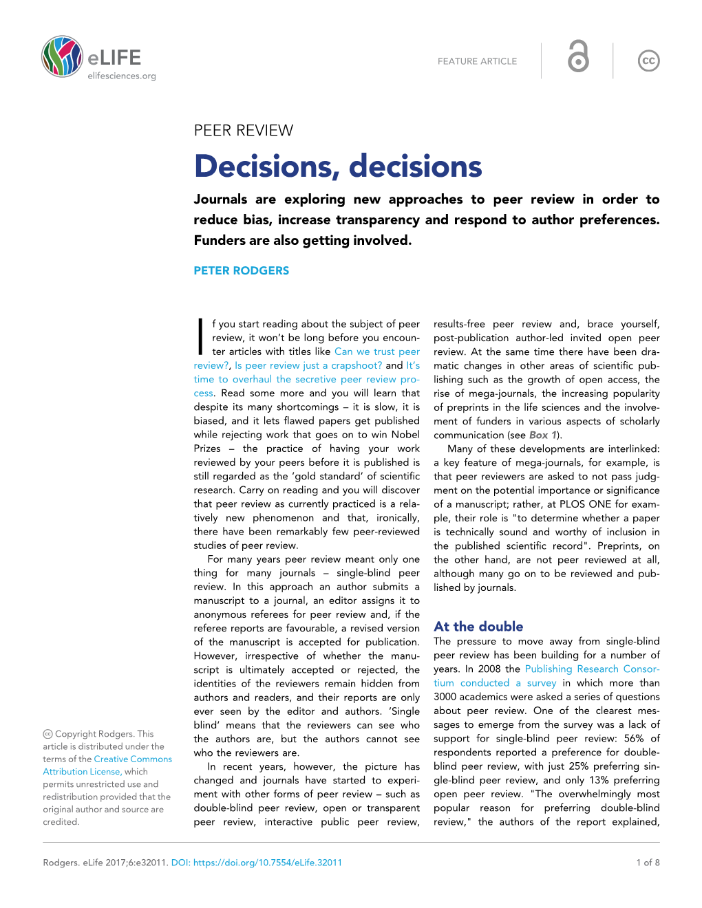 Decisions, Decisions Journals Are Exploring New Approaches to Peer Review in Order to Reduce Bias, Increase Transparency and Respond to Author Preferences