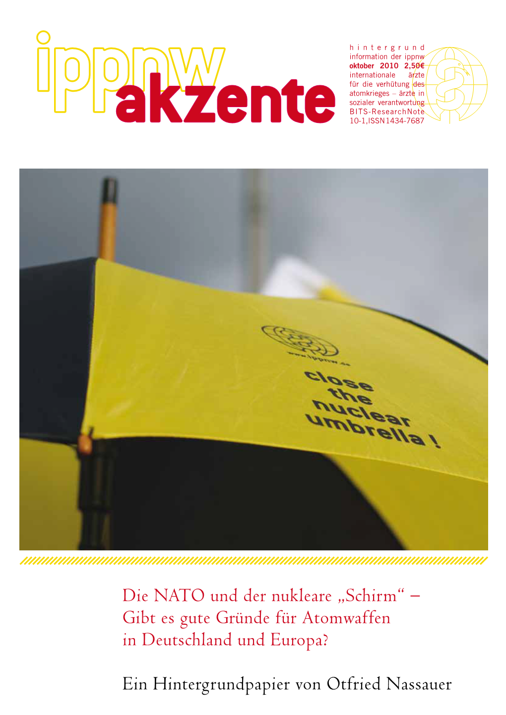 Die NATO Und Der Nukleare „Schirm“ – Gibt Es Gute Gründe Für Atomwaffen in Deutschland Und Europa?