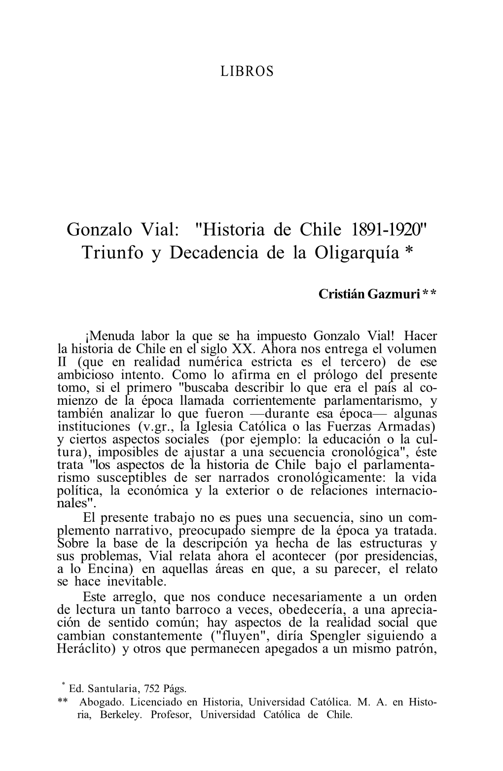 Gonzalo Vial: "Historia De Chile 1891-1920" Triunfo Y Decadencia De La Oligarquía *