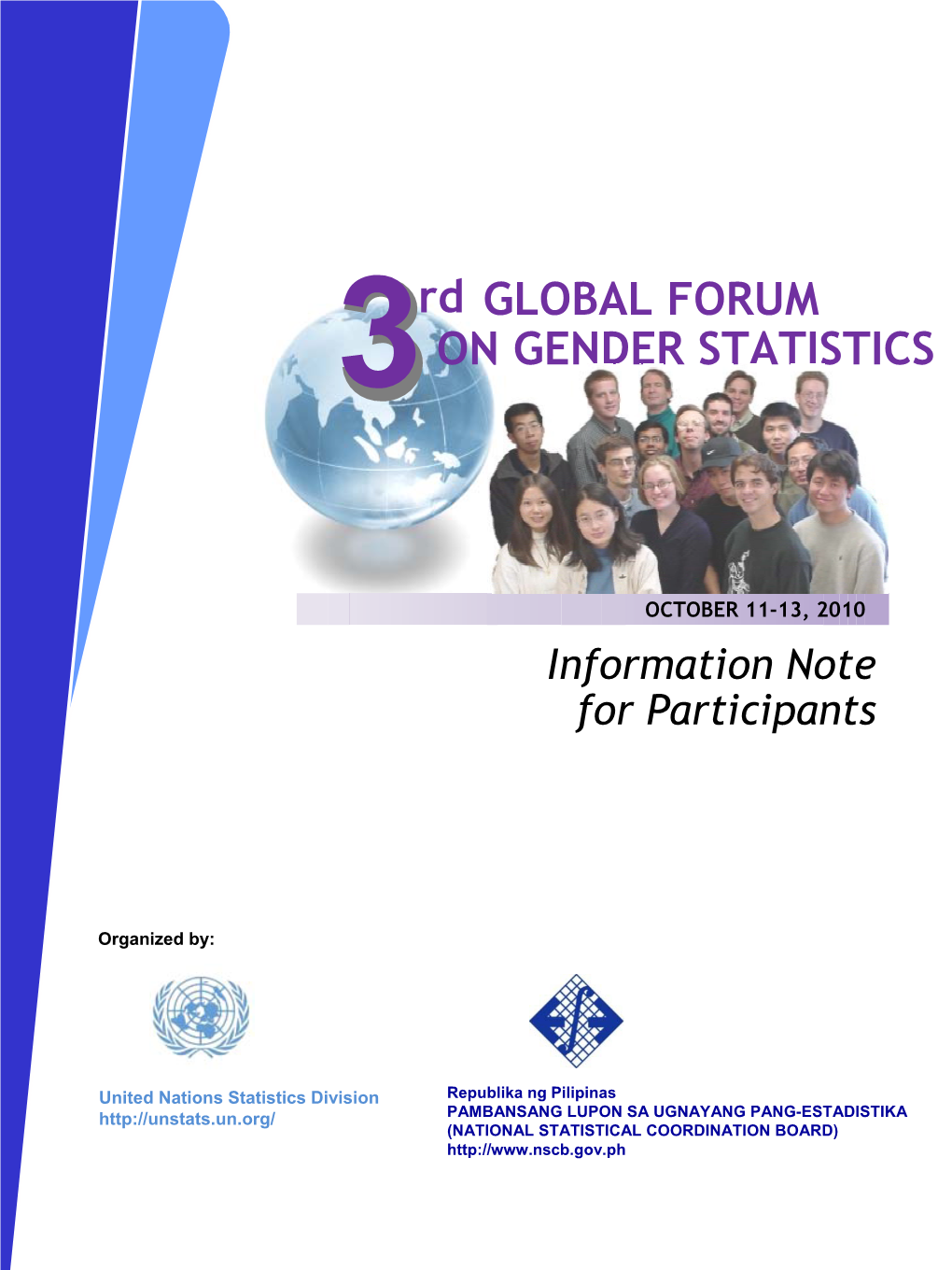 Global Forum on Gender Statistics Is Scheduled to Be Held in Manila, Philippines on Monday 11Th – Wednesday 13Th October 2010