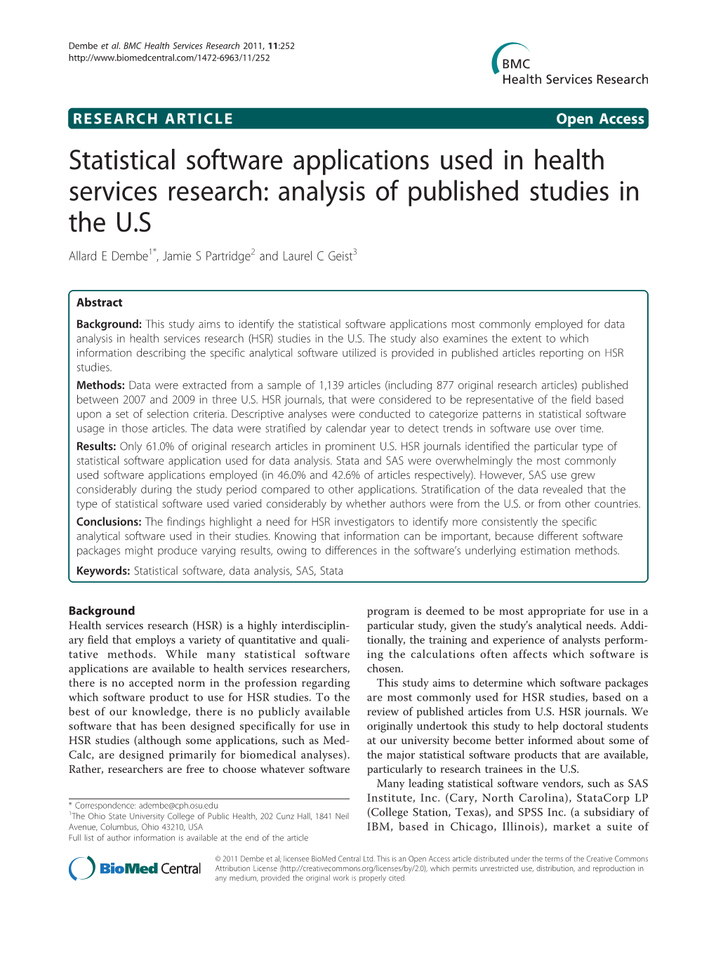 Statistical Software Applications Used in Health Services Research: Analysis of Published Studies in the U.S Allard E Dembe1*, Jamie S Partridge2 and Laurel C Geist3