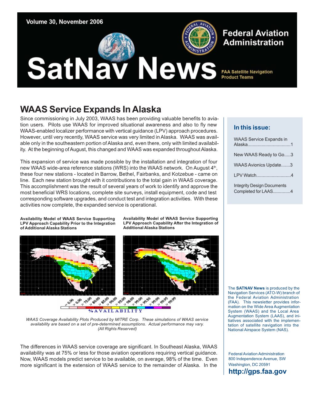WAAS Service Expands in Alaska Since Commissioning in July 2003, WAAS Has Been Providing Valuable Benefits to Avia- Tion Users