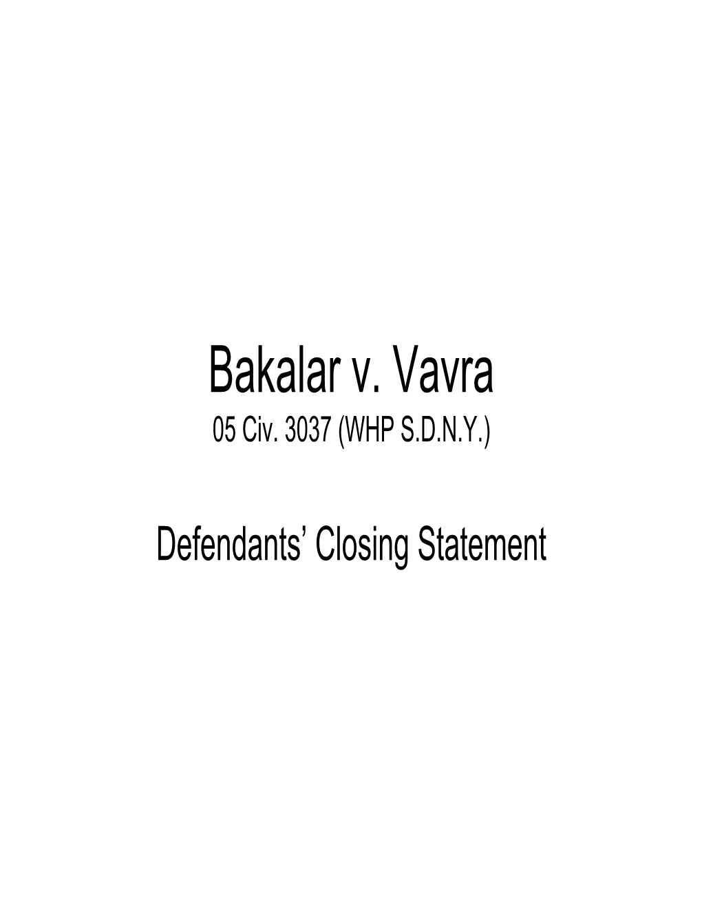 Bakalar V. Vavra 05 Civ