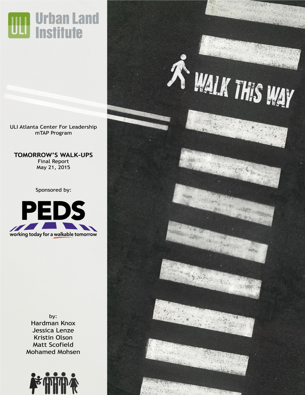 PEDS Is Thrilled by the Atlanta Region’S PEDS Is an Advocacy Group Committed to Increased Support for Walkable Making the Atlanta Region Safe and Communities