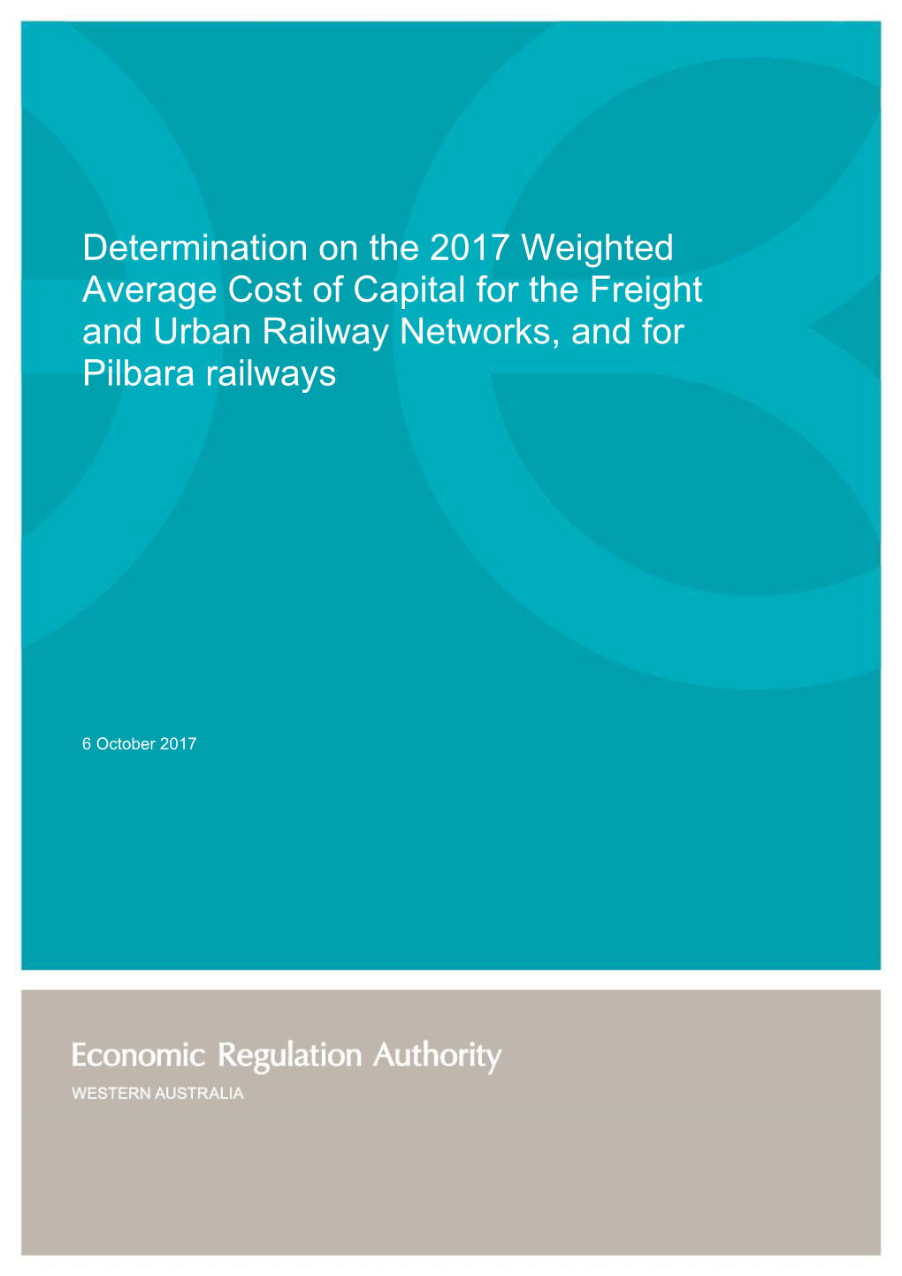 Determination on the 2017 Weighted Average Cost of Capital for the Freight and Urban Railway Networks, and for Pilbara Railways