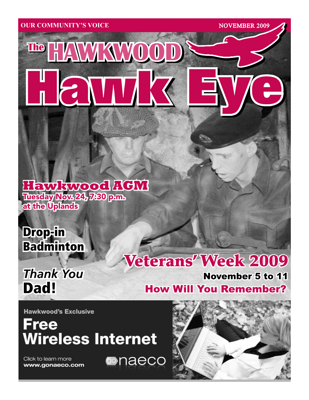 Dad! the HAWKWOOD HAWK EYE NOVEMBER 2009 3 in Our Community