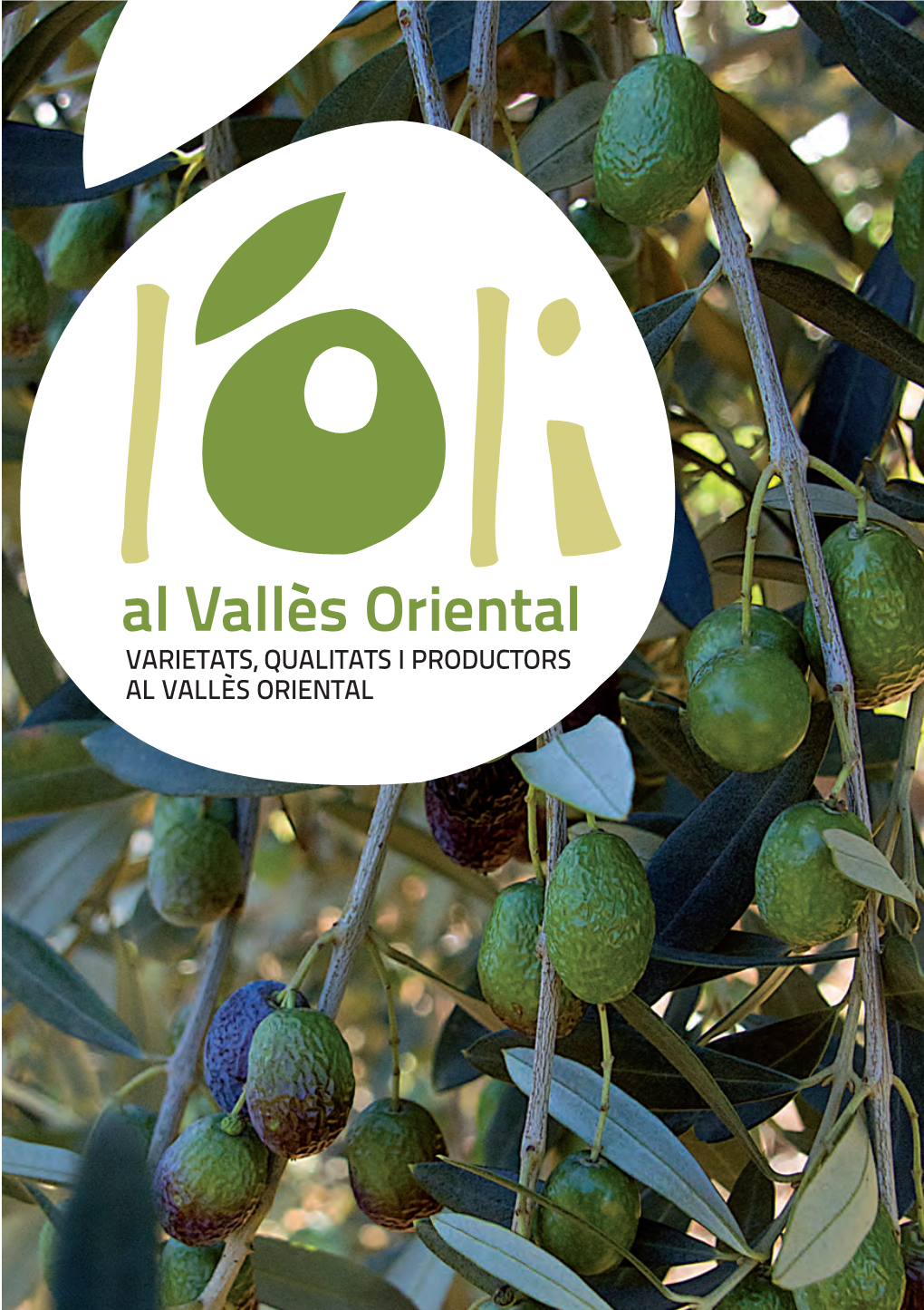 Al Vallès Oriental VARIETATS, QUALITATS I PRODUCTORS AL VALLES ORIENTAL
