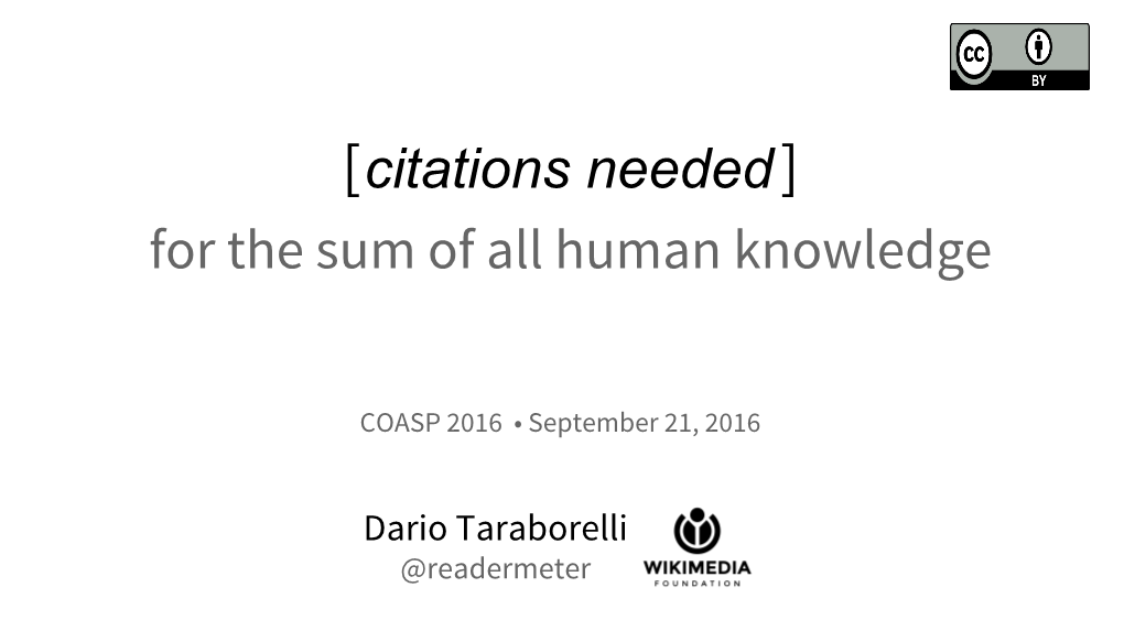 Citations Needed ] for the Sum of All Human Knowledge
