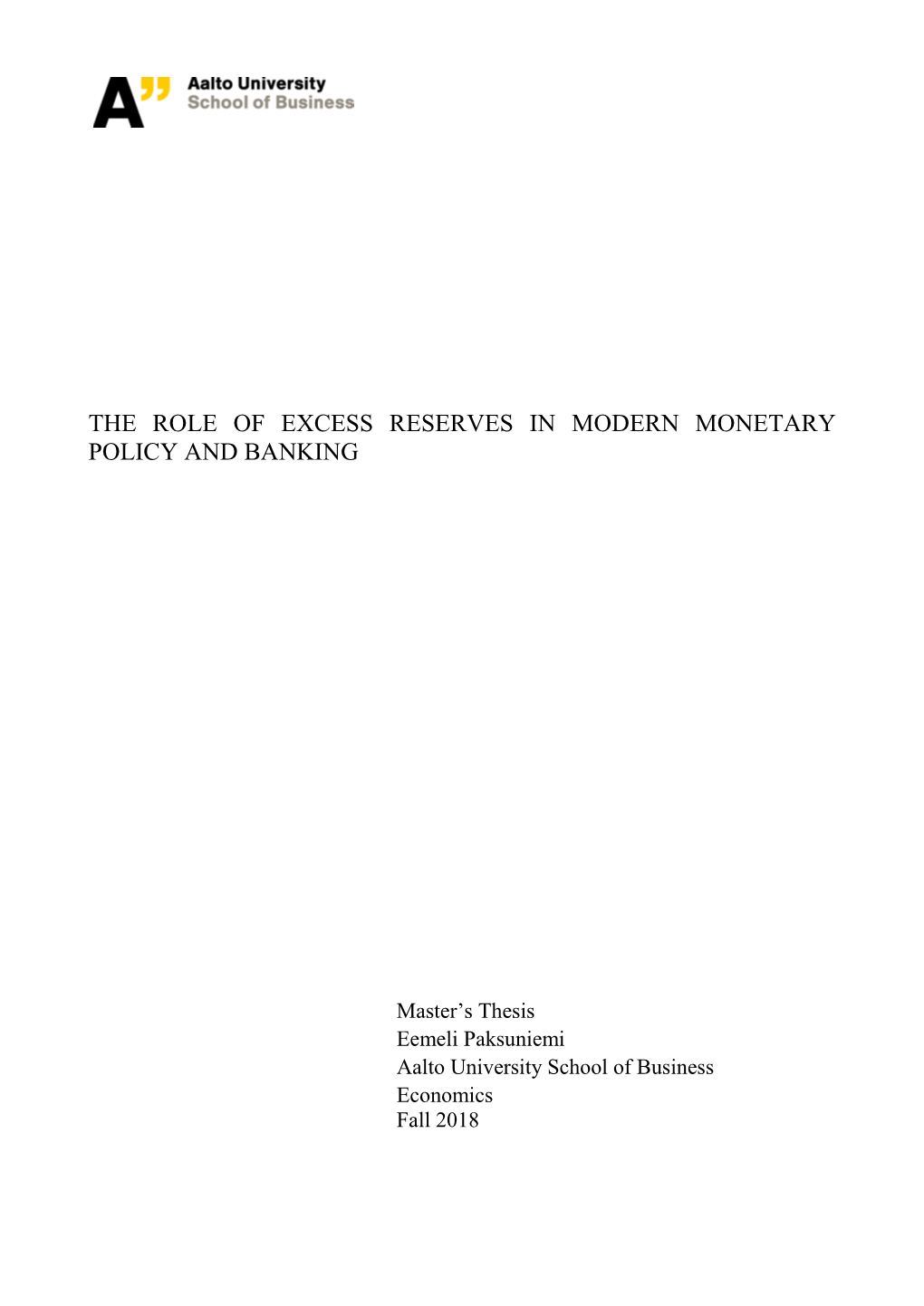 The Role of Excess Reserves in Modern Monetary Policy and Banking