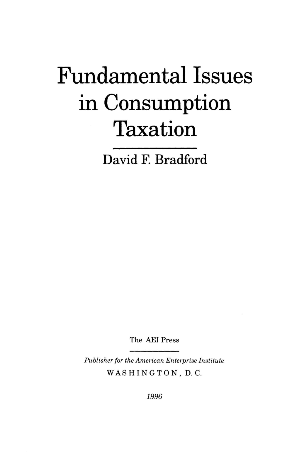 Fundamental Issues in Consumption Taxation David F