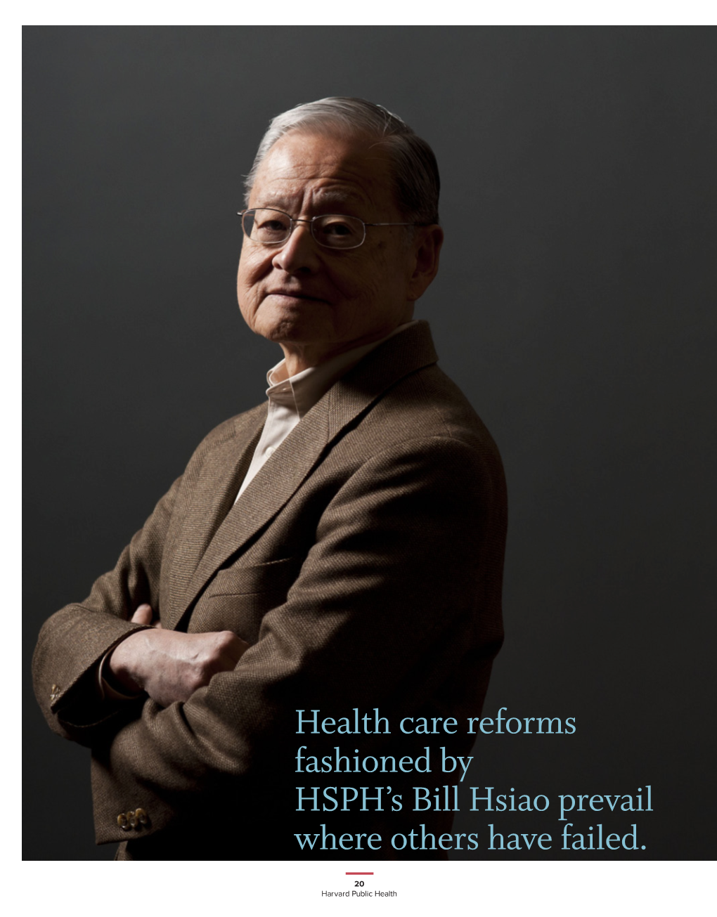 Health Care Reforms Fashioned by HSPH's Bill Hsiao Prevail Where