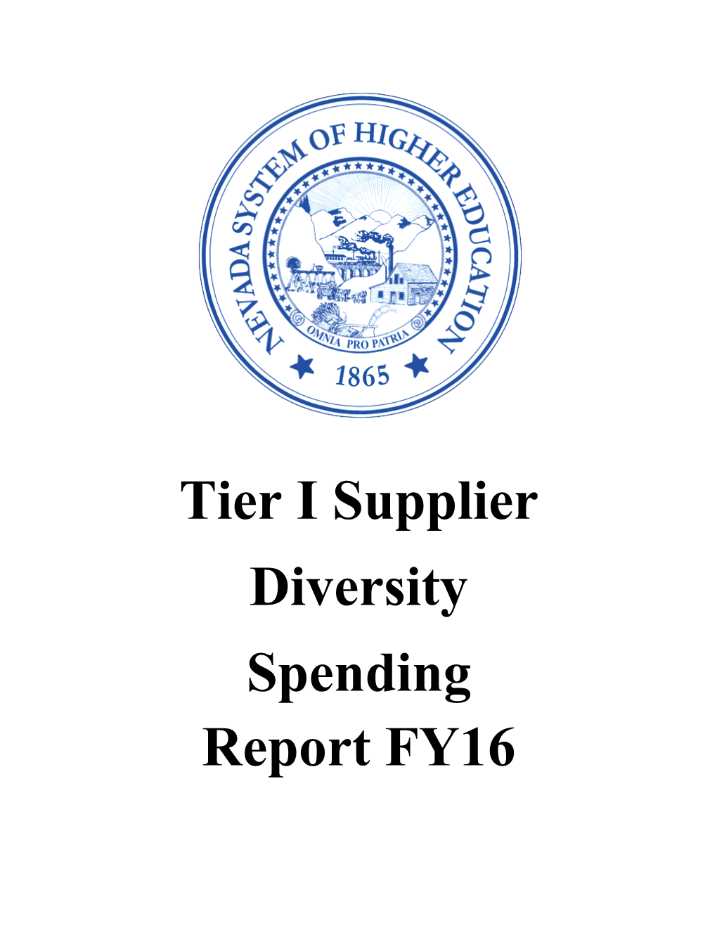 Tier I Supplier Diversity Spending Report FY16 Bor Handbook, Title 4, Chapter 10, Section 2: Supplier Diversity Spending and Inclusion Policy