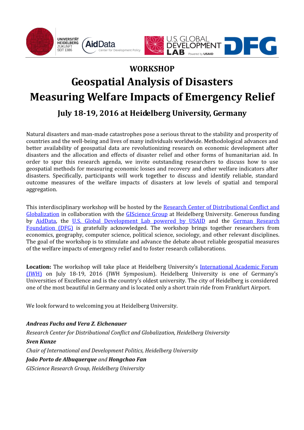 Geospatial Analysis of Disasters Measuring Welfare Impacts of Emergency Relief July 18-19, 2016 at Heidelberg University, Germany