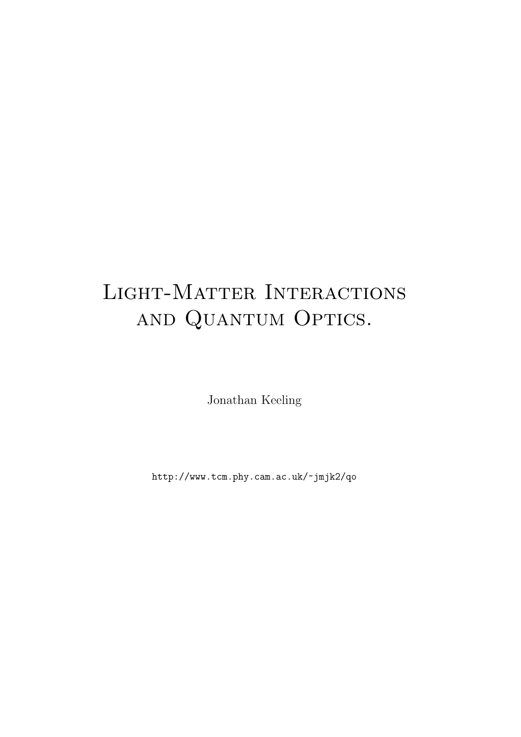 Light-Matter Interactions and Quantum Optics