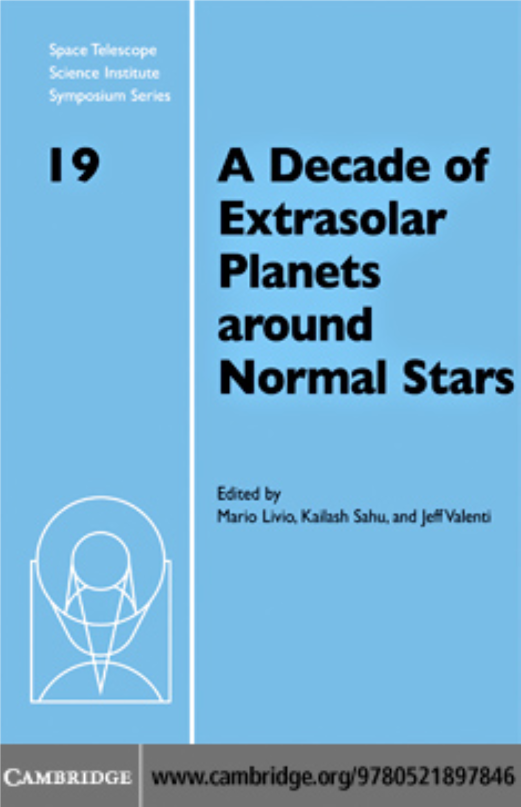 A Decade of Extrasolar Planets Around Normal Stars: Proceedings Of