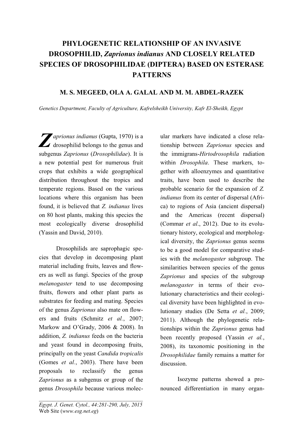 PHYLOGENETIC RELATIONSHIP of an INVASIVE DROSOPHILID, Zaprionus Indianus and CLOSELY RELATED SPECIES of DROSOPHILIDAE (DIPTERA) BASED on ESTERASE PATTERNS