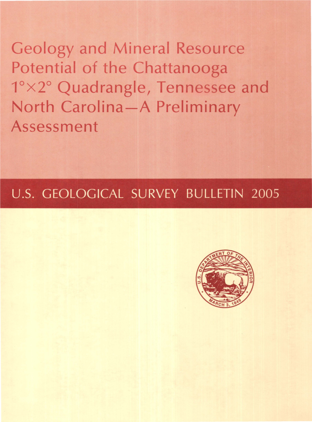 Geology and Mineral Resource Potential of the Chattanooga 1°X2° Quadrangle, Tennessee and North Carolina-A Preliminary Assessment