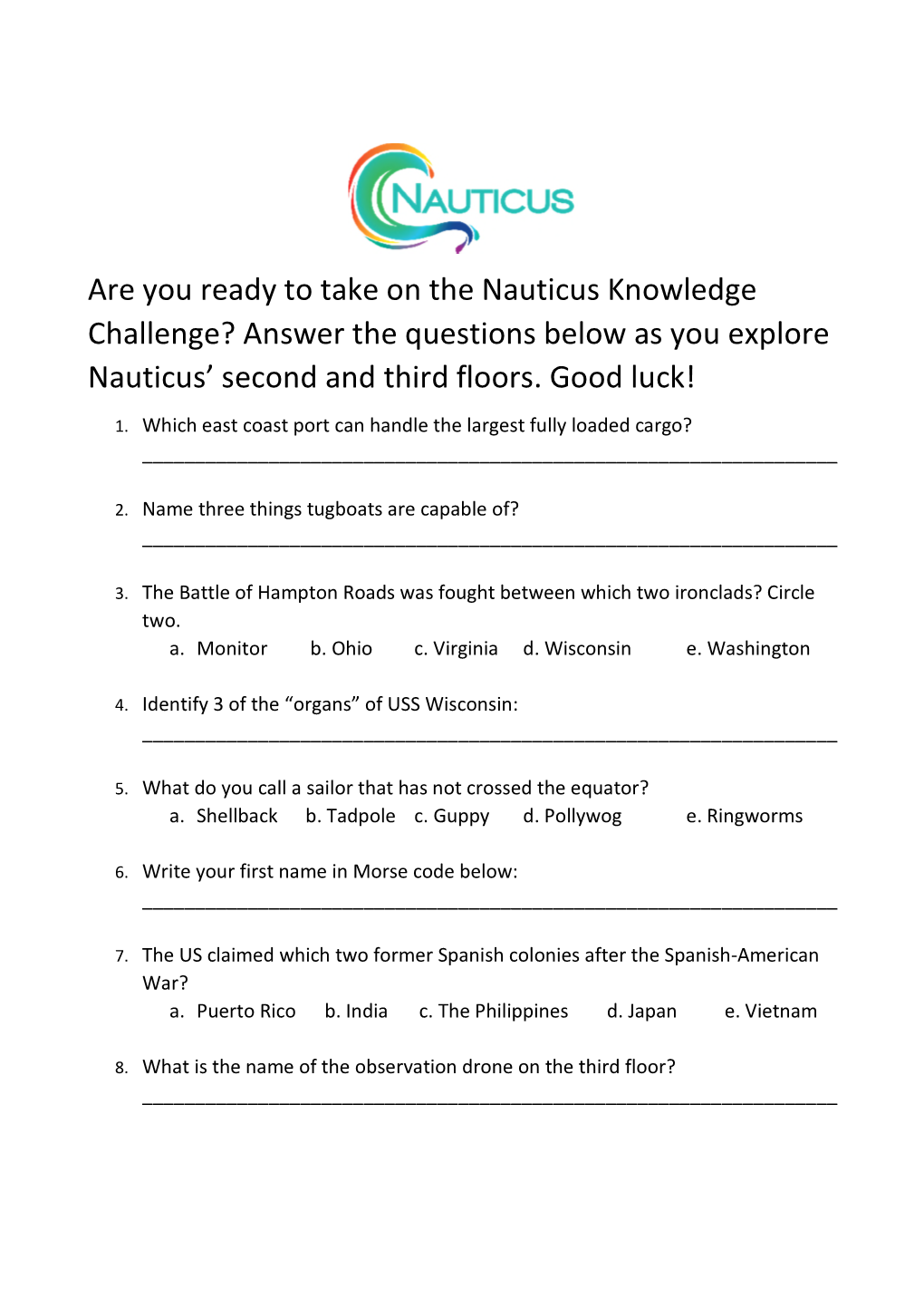 Are You Ready to Take on the Nauticus Knowledge Challenge? Answer the Questions Below As You Explore Nauticus’ Second and Third Floors