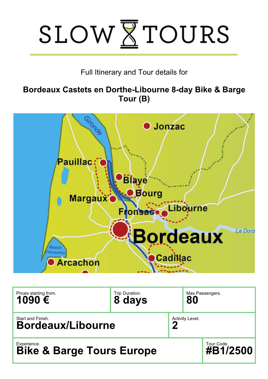 1090 € 8 Days 80 Bordeaux/Libourne 2 Bike & Barge Tours Europe #B1