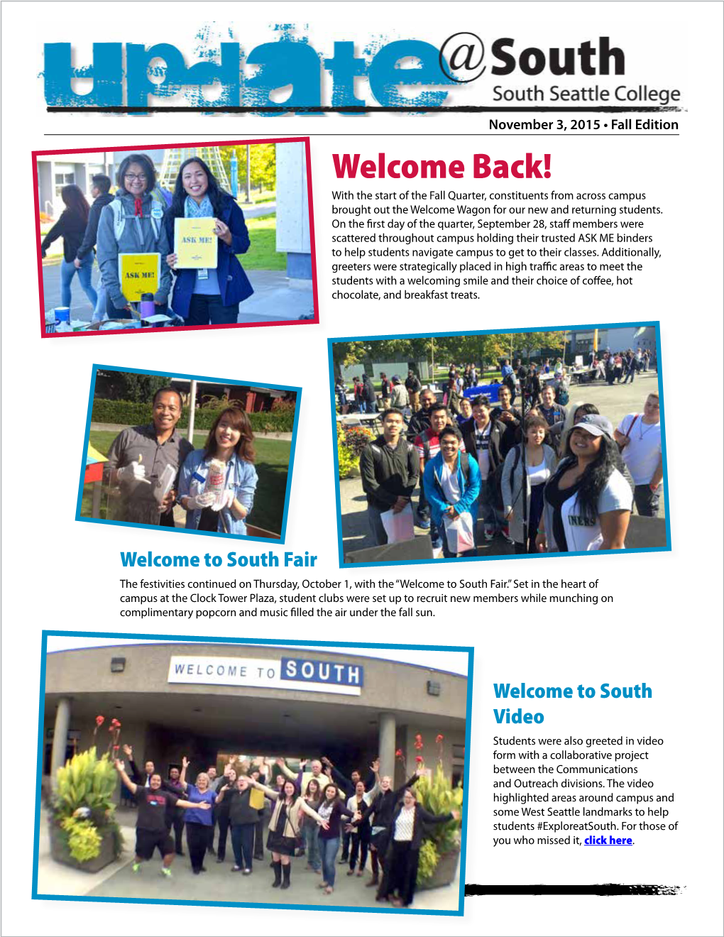Welcome Back! with the Start of the Fall Quarter, Constituents from Across Campus Brought out the Welcome Wagon for Our New and Returning Students