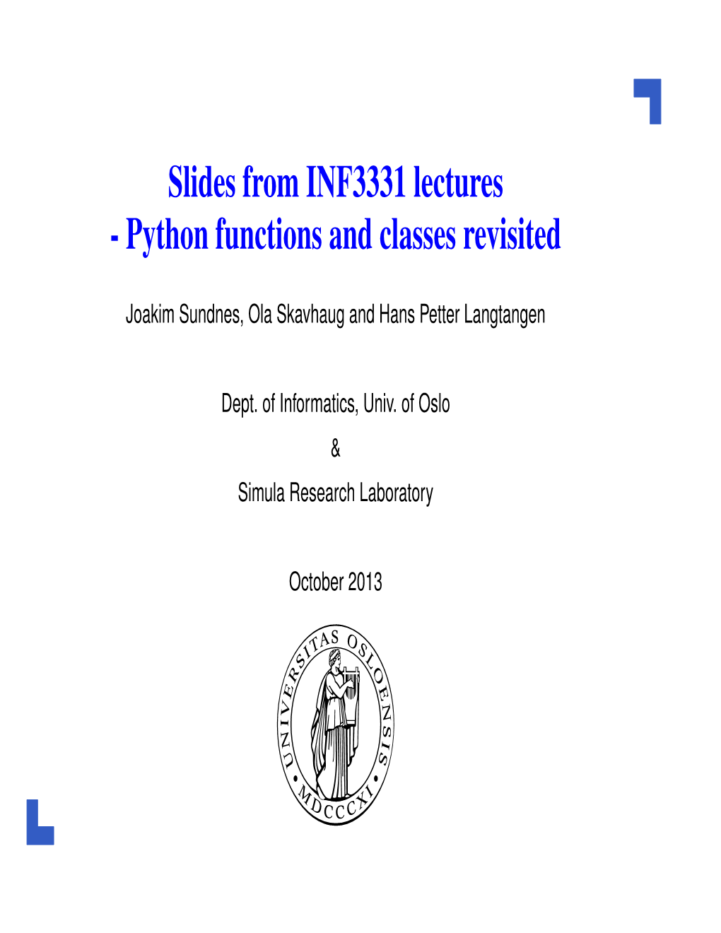 Slides from INF3331 Lectures - Python Functions and Classes Revisited