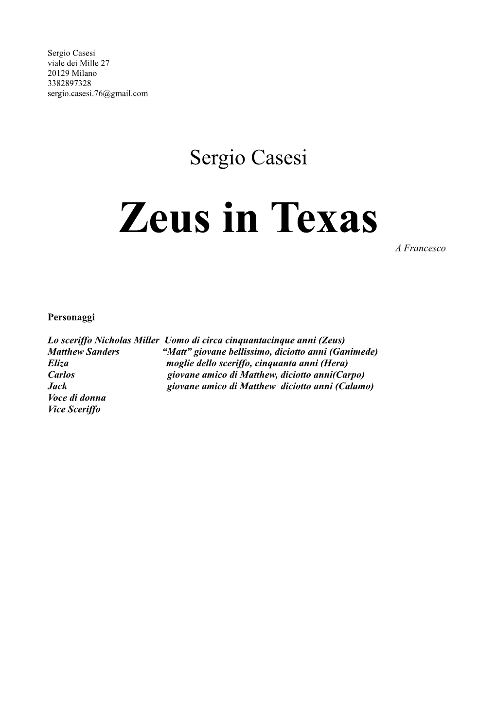 Zeus in Texas a Francesco